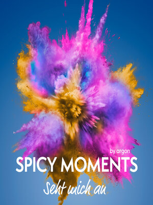 cover image of Seht mich an--Erotische Geschichte--spicy moments, Band 23 (Ungekürzte Lesung)